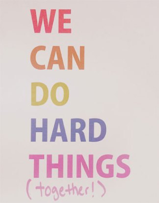 Graphic that says we can do hard things